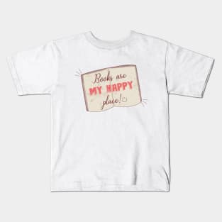 Books are my happy place Kids T-Shirt